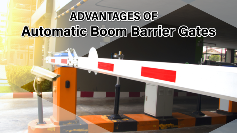 Top 10 Advantages Of Automatic Boom Barrier Gates
